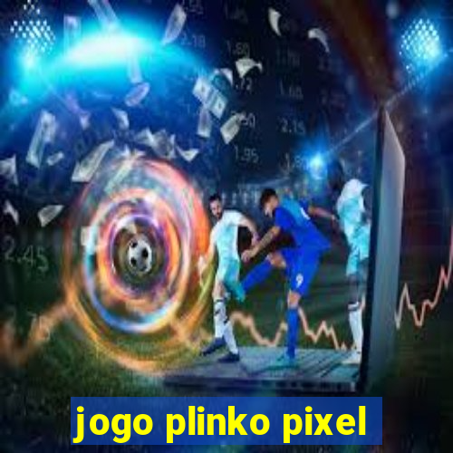 jogo plinko pixel